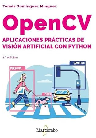 OpenCV. Aplicaciones prácticas de visión artificial con Python - 2.ª edición