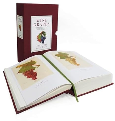 Wine Grapes: A Complete Guide to 1,368 Vine Varieties, Including Their Origins and Flavours