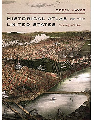 Historical Atlas of the United States: With Original Maps
