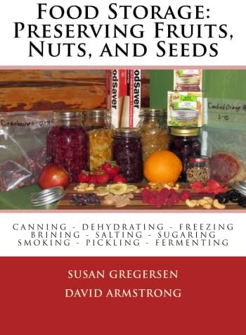 Food Storage: Preserving Fruits, Nuts, and Seeds