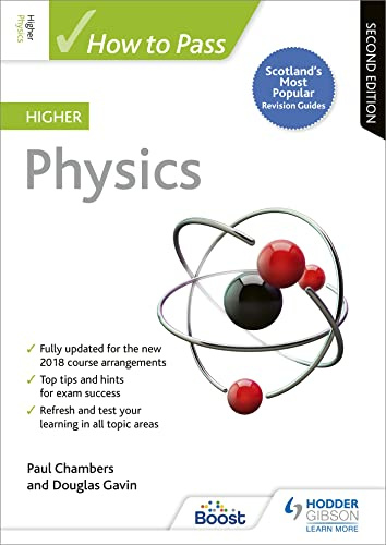 How to Pass Higher Physics: Second Edition: For QS Exams (How To Pass - Higher Level)