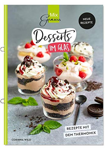 Desserts im Glas: Neue Rezepte mit dem Thermomix