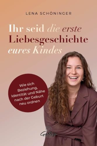 Ihr seid die erste Liebesgeschichte eures Kindes: Wie sich Beziehung, Identität und Nähe nach der Geburt neu ordnen