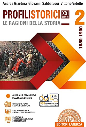 Profili storici XXI secolo le ragioni della storia. Per le Scuole superiori. Con e-book. Con espansione online. 1650-1900 (Vol. 2)