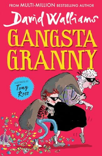 Gangsta Granny: The beloved bestseller from David Walliams celebrating its 10th anniversary in 2021