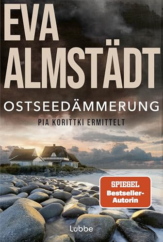 Ostseedämmerung: Pia Korittki ermittelt. (Kommissarin Pia Korittki, Band 20)