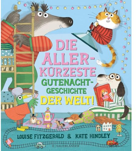 Die allerkürzeste Gutenachtgeschichte der Welt: Vorlesegeschichte für das Abendritual und die Einschlafbegleitung für Kinder ab 3 Jahren