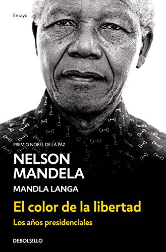 El color de la libertad: Los años presidenciales (Ensayo | Biografía)
