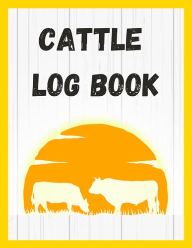 Cattle Log Book: Cattle Record Keeping: Calving Log, Bull Breeding, Cow Breeding, Production Record, Income & Expenses Record, Medical Follow-up And More.
