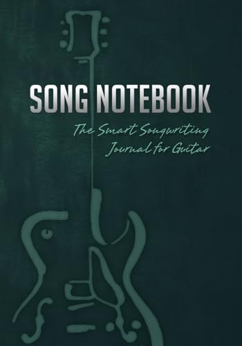 Song Notebook: The Smart Songwriting Journal for Guitar (Book + Online Bonus)