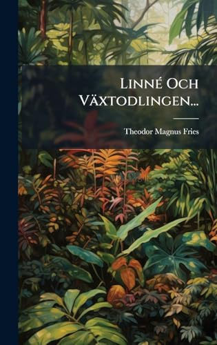 LinnÃ(c) Och Växtodlingen...