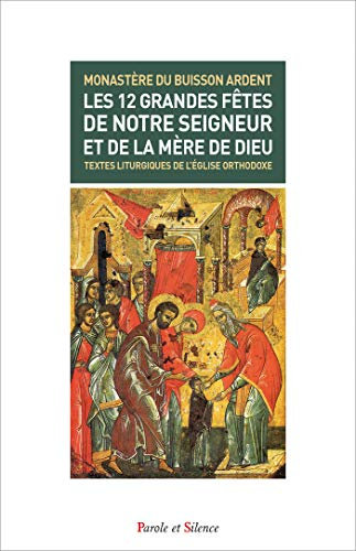 Les 12 grandes fetes de notre seigneur et de la mere de dieu