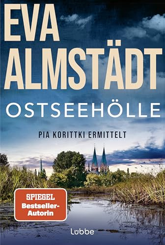 Ostseehölle: Der neue Ostsee-Krimi von der SPIEGEL-Bestsellerautorin. Der 21. Fall für Kommissarin Pia Korittki