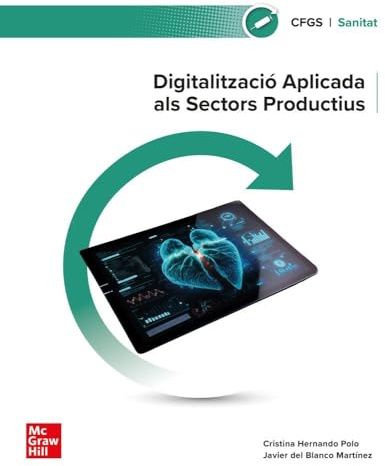 Digitalització aplicada als sectors productius . Grau Superior. Sanitat