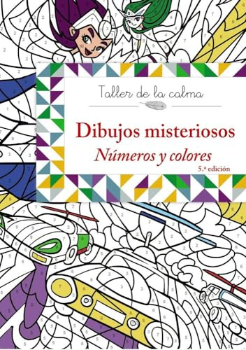 Taller de la calma. Dibujos misteriosos. Números y colores (Castellano - A PARTIR DE 6 AÑOS - LIBROS DIDÁCTICOS - Taller de la calma)