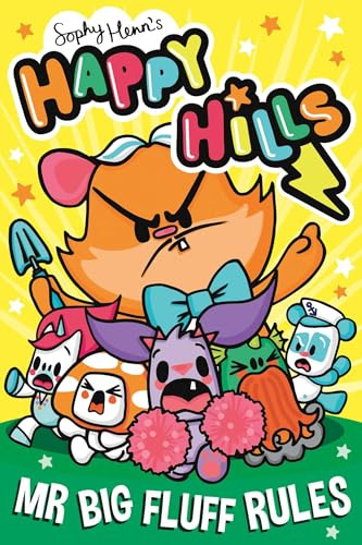 Mr Big Fluff Rules: The bonkers comic series that kids can't stop giggling at!: Volume 3 (Happy Hills)