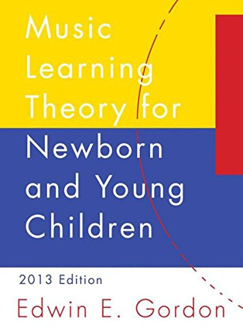 Music Learning Theory for Newborn & Young Children. Reference Book.