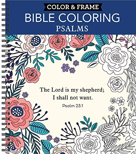 Color & Frame - Bible Coloring: Psalms: 63 Coloring Pages with Bible Verses | Christian Devotional Book Gift for Women, Adults, Teens & Faith-Based Relaxation | Perforated, Spiral Bound