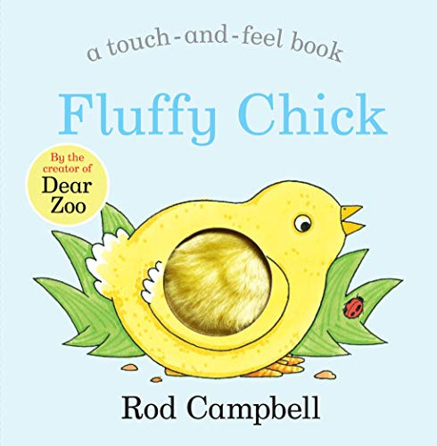Fluffy Chick: A touch-and-feel book from the creator of Dear Zoo (Dear Zoo and Friends)