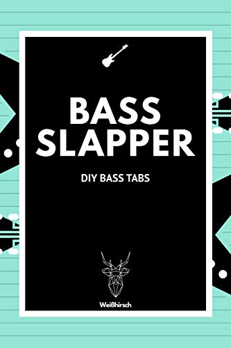 Bass Slapper - DIY Bass Tabs: A5 Blanko Tabulatur Heft | Notenheft | Bass Tabulatur Block | Bass Heft | Bassgitarrengriffe | Tabulaturheft | kreative ... Fans, Musiker, Kinder, Männer und Frauen
