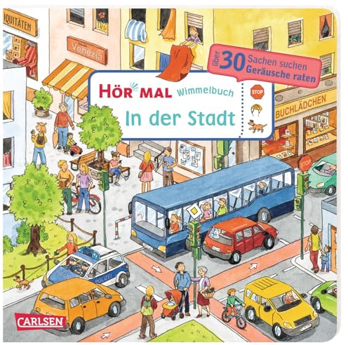 Hör mal (Soundbuch): Wimmelbuch: In der Stadt: Zum Hören, Suchen und Mitraten ab 2,5 Jahren. Ein wimmeliger Mitmachspaß