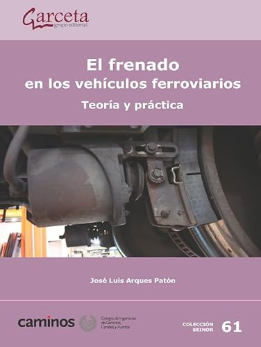 El frenado en los vehiculos ferroviarios.