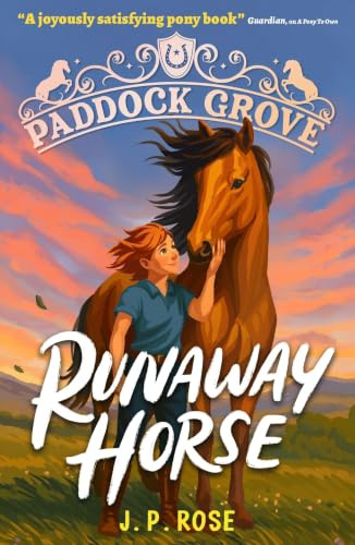 Paddock Grove: Runaway Horse: Pony adventure series about friends and their horses at an equestrian boarding school for animal lovers age 8, 9, 10, 11, 12, 13: 3