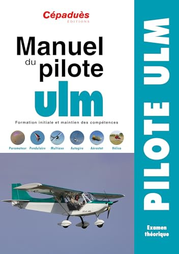 Manuel du Pilote ULM - 16e édition - Formation initiale et maintien des compétences