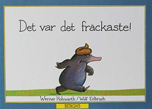 Det var det fräckaste!