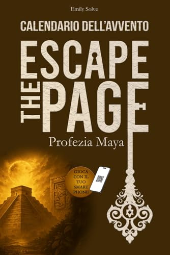 Escape the Page - Calendario dell’Avvento: Profezia Maya. 24 Enigmi da risolvere a Dicembre. Libro Escape Room per Adulti