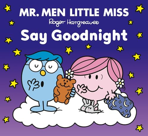 Mr Men Little Miss Say Goodnight: A rhyming bedtime story to soothe kids to sleep (Mr Men Little Miss Picture Books)