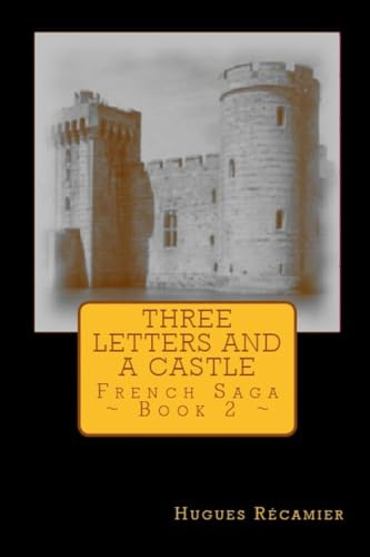 Three Letters and a Castle: French Saga - Book 2