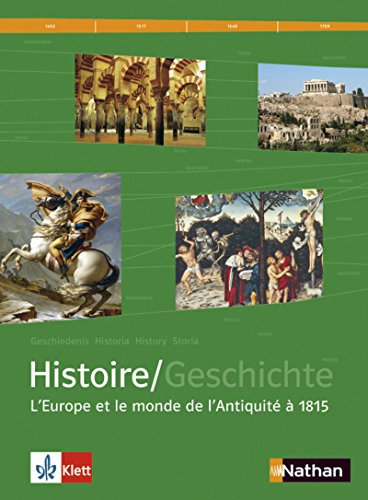 Manuel d'histoire franco-allemand Tome 1 - Version française: L'Europe et le monde de l'Antiquité à 1815 (1)