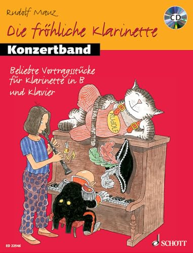 Die fröhliche Klarinette: Konzertband. 18 beliebte Votragsstücke. clarinet and piano. Recueil de pièces instrumentales.