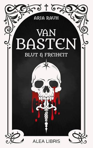 Van Basten: Blut & Freiheit