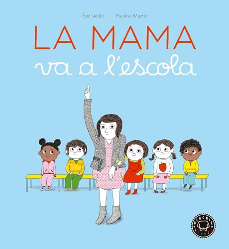 La mama va a l'escola (SIN COLECCION)