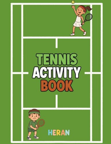Tennis Activity Book: Fun Games, Coloring Pages and Activities for Kids Who Love This Sport