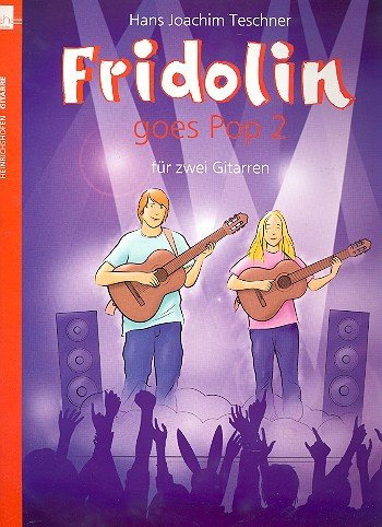 Fridolin goes Pop Band 2, 12 poppige Stücke für 2 Gitarren [Musiknoten] Hans Joachim Teschner Ed.