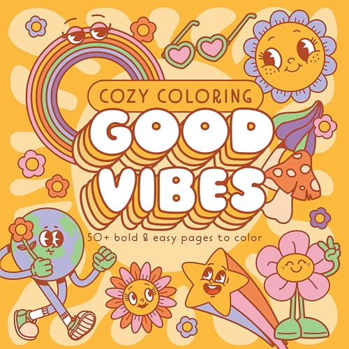 Cozy Coloring Good Vibes: 50+ Bold and Easy Perforated Pages to Color