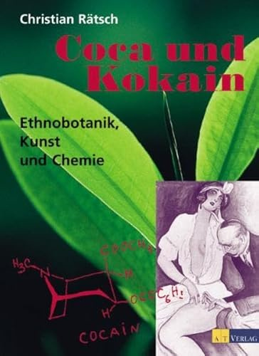 Coca und Kokain: Ethnobotanik, Kunst und Chemie