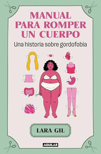 Manual para romper un cuerpo: Una historia sobre gordofobia (Primera persona)