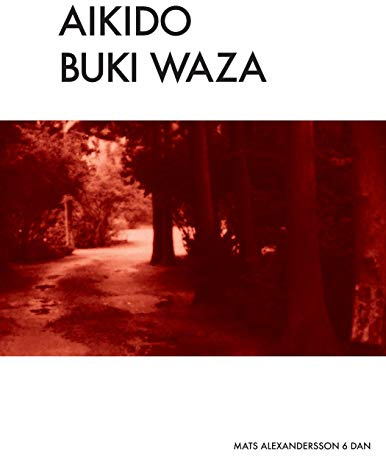 Aikido Buki Waza: Weapon techniques in Traditional Aikido color