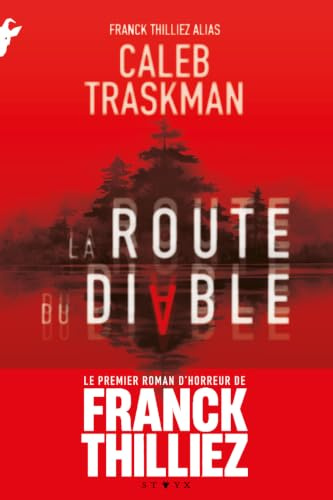 La Route du Diable: Le roman d'horreur de Franck Thilliez alias Caleb Traskman