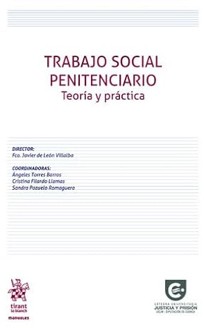 Trabajo Social Penitenciario. Teoría y práctica (Manuales de Derecho Penal)