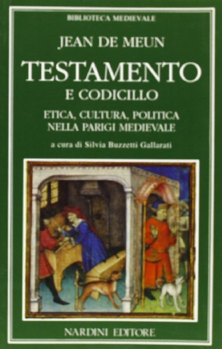 Testamento e codicillo. Etica, cultura, politica nella Parigi Medievale