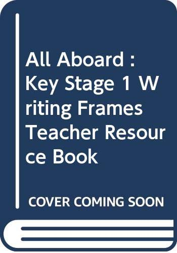 All Aboard : Key Stage 1 Writing Frames Teacher Resource Book