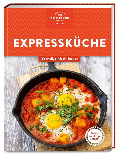 Meine Lieblingsrezepte: Expressküche: Schnell, einfach, gesund und lecker – Gerichte, die der ganzen Familie schmecken und den stressigen Alltag erleichtern.