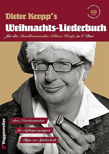 Kropp's Weihnachts-Liederbuch für die Blues Harp (mit CD): Das muss unter jeden musikalischen Weihnachtsbaum!