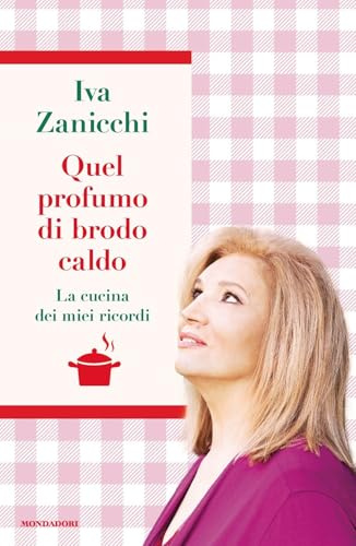 Quel profumo di brodo caldo. La cucina dei miei ricordi