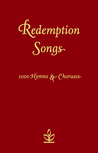 Redemption Songs: The Definitive Worship Resource Featuring 1000 Hymns and Choruses